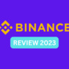 Binance Review 2023 - Is Binance the Best Platform to Buy & Sell Crypto?