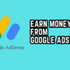 Earn Money from Google AdSense: Monetize Your Website and Start Earning Today!