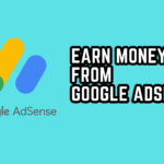Earn Money from Google AdSense: Monetize Your Website and Start Earning Today!